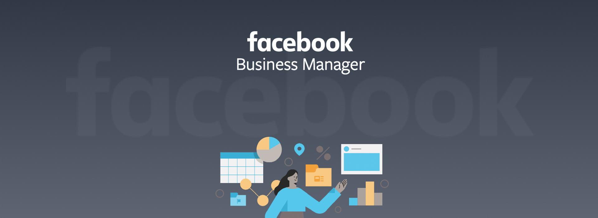 Cum să îți faci un cont de Facebook Business Manager